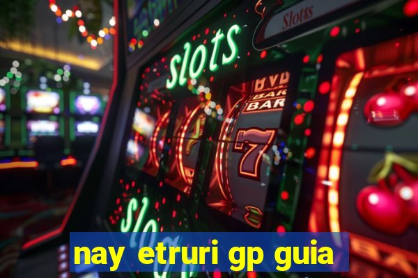 nay etruri gp guia